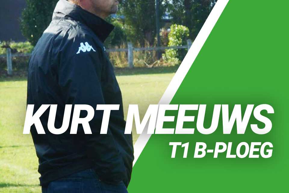 Kurt Meeuws nieuwe T1 B-ploeg!
