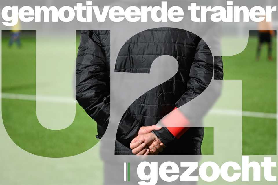 Gemotiveerde trainer voor onze U21 gezocht!